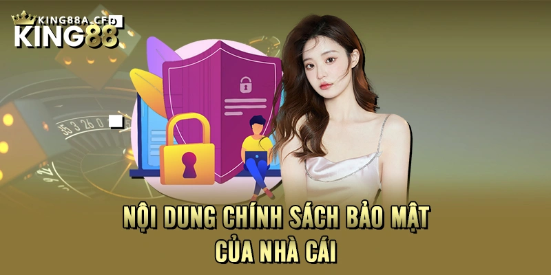 Nội dung chính sách bảo mật của nhà cái